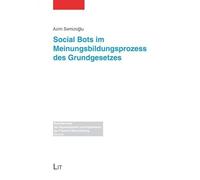 Social Bots im Meinungsbildungsprozess des Grundgesetzes: 55