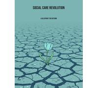 Social Care Revolution: A Blueprint For Reform