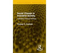 Social Change in Industrial Society: Twentieth-Century America