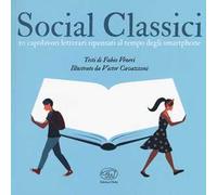 Social classici. 50 capolavori letterari ripensati al tempo degli smartphone
