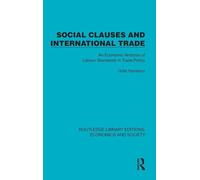 Social Clauses and International Trade: An Economic Analysis of Labour Standards in Trade Policy