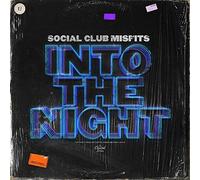 Social Club Misfits - Into The Night