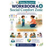 Social Comfort Zone: Workbook 4: A practical guide to recognize distance, closeness, and interaction styles a child tolerates best