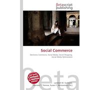 Social Commerce: Electronic Commerce, Social Media, Social Shopping, Social Media Pptimization
