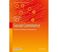 Social Commerce: Marketing, Technology and Management