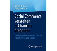 Social Commerce Verstehen - Chancen Erkennen: Strategien, Checklisten Und Tools Für Erfolgreiches Social Selling