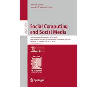 Social Computing and Social Media: 18th International Conference, SCSM 2026, Held as Part of the 28th HCI International Conference, HCII 2026, ... July 26-31, 2026, Proceedings, Part II