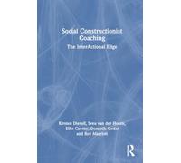 Social Constructionist Coaching: The InterActional Edge