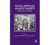 Social Defences Against Anxiety: Explorations in a Paradigm [Lingua inglese]