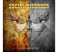 Social Disorder - Love 2 Be Hated