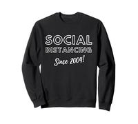 Social Distancing Since 2004 Funny 2000's Meme Birthday 2004 Felpa