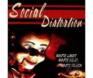 Social Distortion - White Light White Heat White Trash