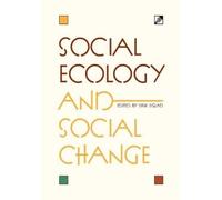 Social Ecology and Social Change (Copertina rigida)