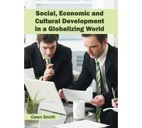 Social, Economic and Cultural Development in a Globalizing Wo (Copertina rigida)