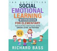 Social Emotional Learning Workbook for Elementary: Navigating Emotions With Grade Level Activities