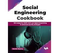 Social Engineering Cookbook – 100 ricette per OSINT, NLP e digital footprinting – Edizione inglese