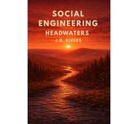 Social Engineering: Headwaters