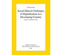 Social-Ethical Challenges of Digitalization in a Developing Country: Nigeria as a Reference Point