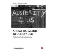 Social Harm and Neoliberalism: The Problem of Ignorance