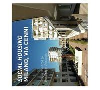 «Social housing». Milano, via Cenni. Ediz. italiana e inglese