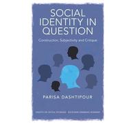 Social Identity in Question: Construction, Subjectivity and Critique