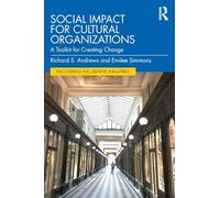 Social Impact for Cultural Organizations: A Toolkit for Creating Change