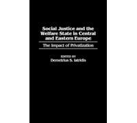 Social Justice and the Welfare State in Central and Eastern E (Copertina rigida)