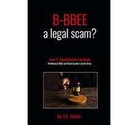 Social Justice? Book 2: Constitutional Crossroads: Rethinking B-BBEE and Racial Equality in South Africa.: Legal and Policy Arguments for Reforming South Africa’s Race-Based Empowerment Laws