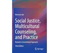 Social Justice, Multicultural Counseling, and Practice: Beyond a Conventional Approach