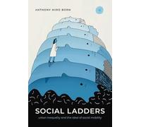 Social Ladders: Urban Inequality and the Ideal of Social Mobility