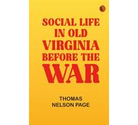 Social Life in Old Virginia Before the War