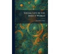 Social Life in the Insect World