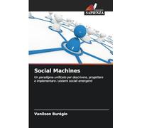 Social Machines: Un paradigma unificato per descrivere, progettare e implementare i sistemi sociali emergenti