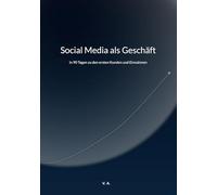 Social Media als Geschäft: In 90 Tagen zu den ersten Kunden und Einnahmen