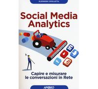 Social media analytics. Capire e misurare le conversazioni in rete - Cipol...