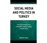 Social Media and Politics in Turkey (Tascabile)