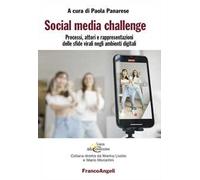 Social media challenge. Processi, attori e rappresentazioni delle sfide virali negli ambienti digitali