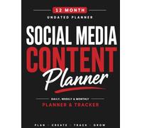Social Media Content Planner & Tracker (12 Month Undated): Plan & Organize Your Year with Daily, Weekly & Monthly Layout | 290 Pages | Large Print 8.5 ... For Influencers, Content Creators & Managers