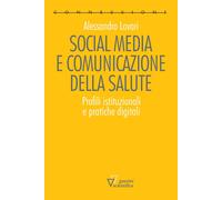 Social media e comunicazione della salute. Profili istituzionali