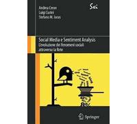 Social media e sentiment analysis. L'evoluzione dei fenomeni sociali attraverso la rete