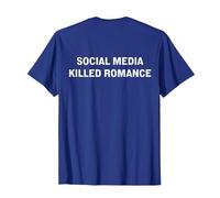 Social Media Killed Romance Maglietta, Uomo, Blu Reale, M