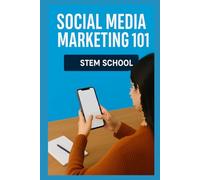 Social Media Marketing 101: Grow Your Brand on Every Platform