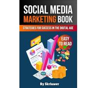 Social Media Marketing Book: Strategies for Success in the Digital