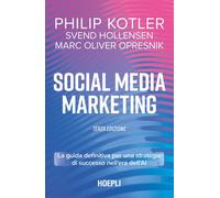 Social media marketing. La guida definitiva per una strategia di successo nell'era dell'AI