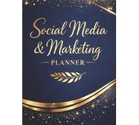 Social Media Marketing Planner: Daily, Weekly & Monthly Strategy, Content Planning, Analytics & Growth Tracking | 8.5" x 11", 130 Page