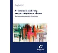 Social media marketing tra passato, presente e futuro. I risultati di una review sistematica