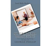 Social Media Marketing: Your Guide To Marketing On Web 2.0
