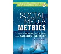 Social Media Metrics: How to Measure and Optimize Your Marketing Investment