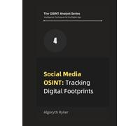 Social Media OSINT: Tracking Digital Footprints