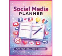 Social Media Planner: A Simple Content Planning Workbook to Organize Posts, Track Growth, and Stay Consistent Across Platforms